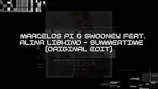 Marcelos Pi & Swooney feat. Alina Libkind - Summertime (Original Edit)