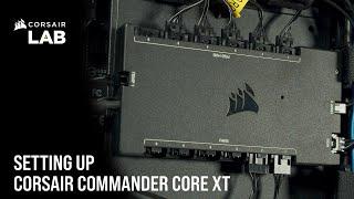 How to Set Up CORSAIR iCUE COMMANDER CORE XT