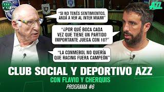 CLUB SOCIAL Y DEPORTIVO AZZ CON FLAVIO AZZARO Y CHERQUIS - PROGRAMA #6