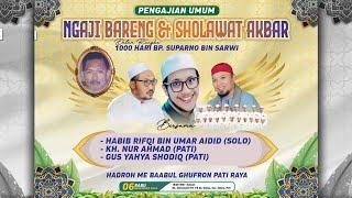  LIVE NGAJI BARENG & SHOLAWAT AKBAR BERSAMA HABIB RIFQI AIDID, KH. NUR AHMAD, GUS YAHYA SHODIQ