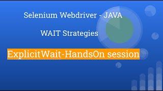 Selenium WebDriver 4 | JAVA | Wait Strategies | Explicit Wait | Tutorial # 23