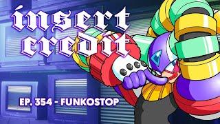 Insert Credit Show 354 - FunkoStop