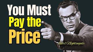 We Can Achieve Nothing Without Paying the Price | Earl Nightingale