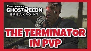 THE TERMINATOR IN PVP - Ghost Recon Breakpoint PVP