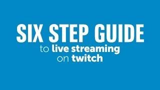 How to Live Stream with Twitch