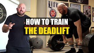 How To Train The Deadlift (Technique & Exercise Selection Tips)