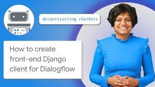 Create Frontend Django client for Dialogflow