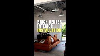 Brick veneer interior installation