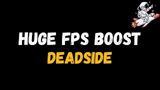 Deadside: Extreme increase in performance and FPS | Optimization Guide