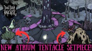 The Atrium Has FOREVER Changed! - NEW TENTACLE SETPIECE - Don't Starve Together Quick Bit Guide