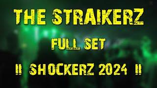 The Straikerz (full set) @ Shockerz 2024