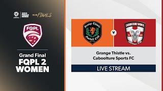 FQPL 2 Women Grand Final - Grange Thistle vs. Caboolture Sports FC