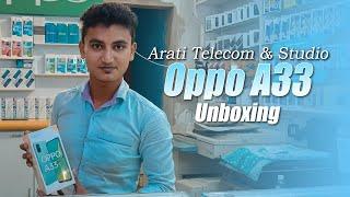 Oppo A33 Unboxing And First Impressions || Arati Telecom & Studio || 2020