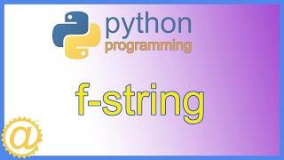 Python f-String Formatting with Examples - Learn Python Programming - APPFICIAL