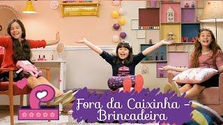 Brincadeiras com Camila, Bia e Giulia  FORA DA CAIXINHA  Mundo da Menina