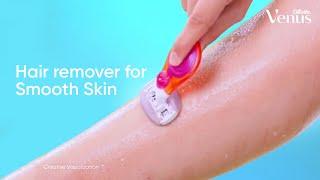 Venus Snap For Smooth Skin | Best Hair Removal Method | Venus Gillette India