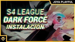 INSTALAR S4 DARK FORCE EN 3 MINUTOS | S4 LEAGUE