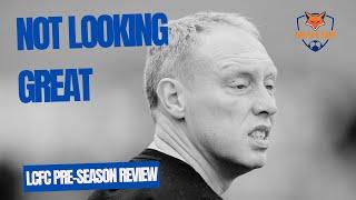 LCFC Pre Season Review