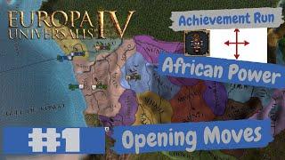 EU4 Opening Moves "African Power" Achievement Run Ep1