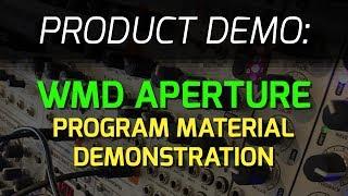 WMD Aperture Program Material Demo