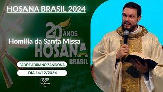 Homilia da Santa Missa - Padre Adriano Zandoná (14/12/2024)