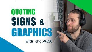 Quoting Signs and Graphics with shopVOX