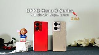 OPPO reno 9 series Unboxing and  Hands on review, camera test