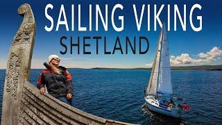 Sailing Shetland's East Coast | VIKING SHETLAND | Sailing Florence Around Britain - Ep.187