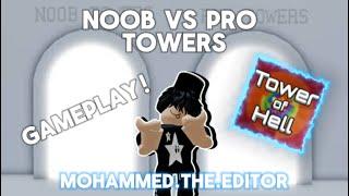 Noob vs pro Towers in Tower of hell Gameplay! || Mohammed.the.editor