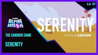 The Sandbox Game ALPHA SEASON 4 Serenity Walkthrough