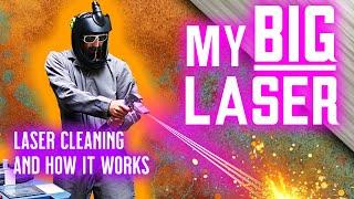 Laser Cleaning 101 : The Ultimate Tutorial For Beginners