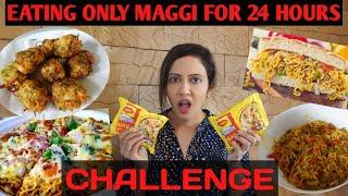 I Only Ate MAGGI For 24 Hours Challenge | Trying Weird Maggi Recipes 