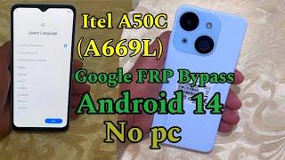 Itel A50C  Itel (A669L) Google FRP Bypass Android 14 Without Pc