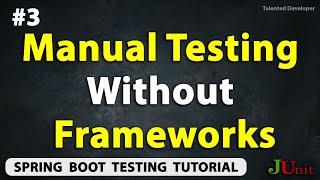 Writing Tests without Using Frameworks like Mockito or JUnit | Manual Testing in Java | Chapter-3