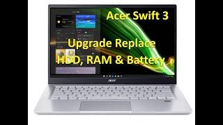 Acer Swift 3 Upgrade Replace HDD, Memory & Battery