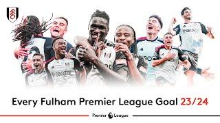 Every 2023/24 Premier League Goal For Fulham! 