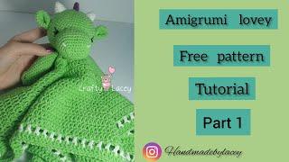 Crochet Dragon Lovey (free pattern) Tutorial [ Security Blanket ] PART 1