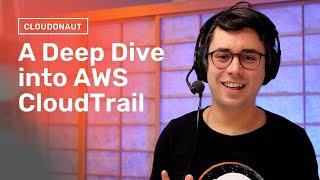 A Deep Dive into AWS CloudTrail