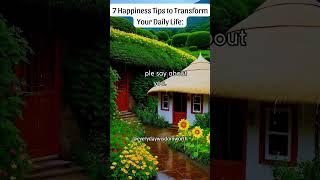 7 Happiness Tips to Transform Your Daily Life #lifelessons #psychologyfacts #motivation #wisdom