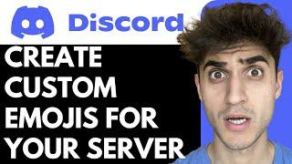 How to Create Custom Emojis for Your Discord Server