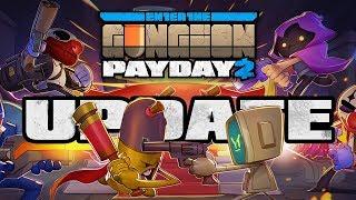 Обзор обновления PAYDAY 2 и немного про КООП // Enter the Gungeon