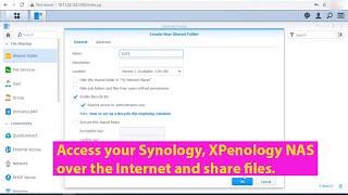 Access your Synology, XPenology NAS over the Internet and share files.