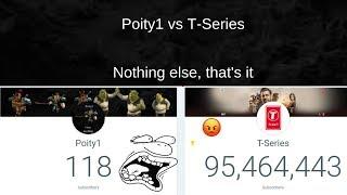 Poity1 VS T-Series (Me vs. T-series)