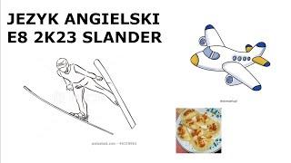 JEZYK ANGIELSKI E8 2K23 SLANDER