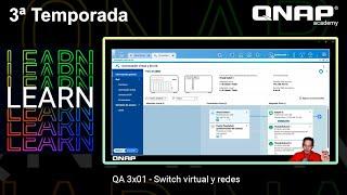 QA 3x01 - Switch virtual y redes