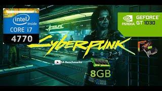 Cyberpunk2077 gt 1030 - i7 4770 8gb Ram