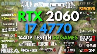 RTX 2060 6GB + i7 4770 - 1440p Test in 50 Games in 2024