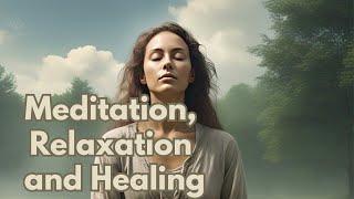 Healing Meditation for Deep Relaxation, Health, and Lasting Wellness #meditation #health