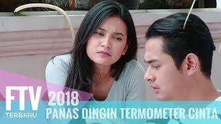 FTV Indah Permatasari & Miqdad Addausy -  Panas Dingin Termometer Cinta