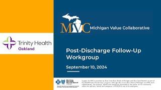 MVC Post-Discharge Follow-Up Workgroup 09.10.24: Trinity Health Oakland Hospital